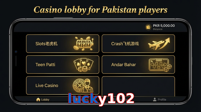 Lobby view of Lucky102 for Pakistan users